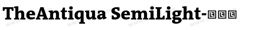 TheAntiqua SemiLight字体转换 TheAntiqua SemiLight字体转换